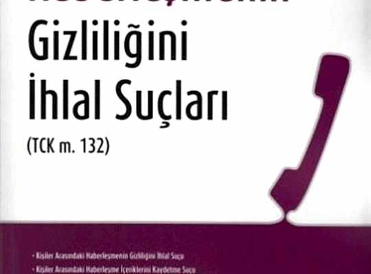 Haberleşmenin Gizliliğini İhlal Suçları